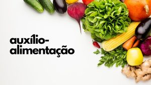 O que é o auxílio-alimentação e qual a diferença para o vale-refeição?